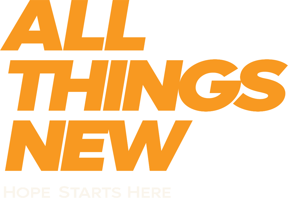 All Things New — Hope Starts Here